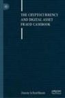 Jason Scharfman - The Cryptocurrency and Digital Asset Fraud Casebook