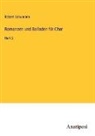 Robert Schumann - Romanzen und Balladen für Chor