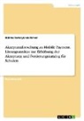 Halime Temizyürek-Türker - Akzeptanzforschung zu Mobile Payment. Lösungsansätze zur Erhöhung der Akzeptanz und Forderungskatalog für Schulen