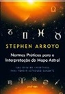Stephen Arroyo - Normas Práticas Para a Interpretação do Mapa Astral