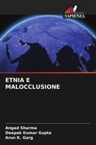 Arun K. Garg, Deepak Kumar Gupta, Angad Sharma - ETNIA E MALOCCLUSIONE