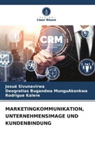 Deograti Bugandwa MunguAkonkwa, Deogratias Bugandwa MunguAkonkwa, Rodrigue Kalere, Josué Sivunavirwa - MARKETINGKOMMUNIKATION, UNTERNEHMENSIMAGE UND KUNDENBINDUNG
