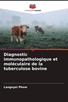 Langnyei Phom - Diagnostic immunopathologique et moléculaire de la tuberculose bovine