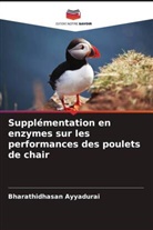 Bharathidhasan Ayyadurai - Supplémentation en enzymes sur les performances des poulets de chair