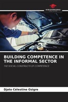 Djato Célestine Ozigre - BUILDING COMPETENCE IN THE INFORMAL SECTOR