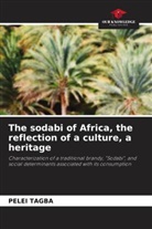 Pelei Tagba - The sodabi of Africa, the reflection of a culture, a heritage
