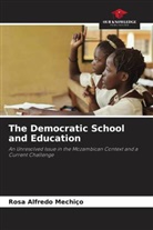 Rosa Alfredo Mechiço - The Democratic School and Education