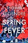Thomas Legendre - Spring Fever