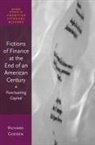 Prof Richard (Professor Emeritus Godden, Richard Godden - Fictions of Finance At the End of an American Century