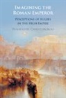 Panayiotis Christoforou, Panayiotis (University of Oxford) Christoforou - Imagining the Roman Emperor