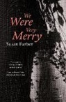 Susan Furber - We Were Very Merry