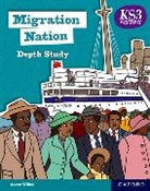 Aaron Wilkes, Wilkes Aaron - Ks3 History Depth Study: Migration Nation Student Book Second Edition