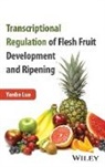 Y Luo, Yunbo Luo, Yunbo (China Agricultural University Luo - Transcriptional Regulation of Flesh Fruit Development and Ripening