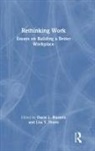 David L. Flores Blustein, David L Blustein, David L. Blustein, Lisa Y Flores, Lisa Y. Flores - Rethinking Work