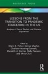 Charlotte (K-12 Educator and Acad Achieng-Evensen, Marni (Saddleback College Fisher, Charlotte Achieng-Evensen, Charlotte (K-12 educator and academic Achieng-Evensen, Achieng-Evensen Charlotte, Mina Chun... - Lessons From the Transition to Pandemic Education in the Us