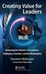 Gautam Mahajan - Creating Value for Leaders