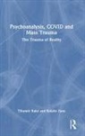 Tihamer Bako, Tihamer Zana Bako, Tihamér Bakó, Katalin Zana - Psychoanalysis, Covid and Mass Trauma