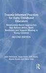 Shawn Bryant, Drew Giles, ew Giles, Julie Kurtz, Julie Nicholson, Julie (Mills College Nicholson... - Trauma-Informed Practices for Early Childhood Educators