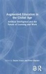 Daniel Marber Araya, Daniel Araya, Peter Marber, Peter (Harvard University Marber, Peter (Harvard University and Johns Hopkins University Marber - Augmented Education in the Global Age