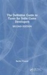 Rachel Presser - Definitive Guide to Taxes for Indie Game Developers
