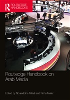 Noureddine (Qatar University Miladi, Noha Mellor, Noha (University of Bedfordshire) Mellor, Mellor Noha, Noureddine Miladi, Noureddine (Qatar University Miladi... - Routledge Handbook on Arab Media