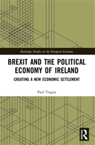Paul Teague - Brexit and the Political Economy of Ireland