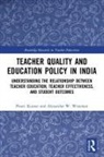 Preeti Kumar, Preeti (Lehigh University Kumar, Alexander W Wiseman, Alexander W. Wiseman, Alexander W. (Texas Tech University Wiseman - Teacher Quality and Education Policy in India