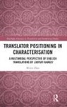 Minru Zhao, Minru (Guangzhou City University of Technolo Zhao, Minru (Guangzhou City University of Technology Zhao - Translator Positioning in Characterisation