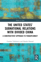 Natalie Omond, Czeslaw Tubilewicz, Czeslaw (The Open University of Hong K Tubilewicz, Czeslaw (The Open University of Hong Kong Tubilewicz, Czeslaw (University of Adelaide Tubilewicz, Czeslaw Omond Tubilewicz - United States Subnational Relations With Divided China