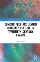 Sally Charnow - Edmond Fleg and Jewish Minority Culture in Twentieth-Century France