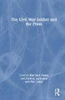 Katrina J. Sachsman Quinn, Katrina J. Quinn, David B. Sachsman, Sachsman David B. - Civil War Soldier and the Press
