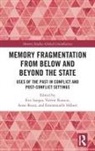 Anne (University of Lille Bazin, Anne Bazin, Anne (University of Lille Bazin, Emmanuelle (Universite Catholique de Louvain Hebert, Emmanuelle Hébert, Valérie Rosoux... - Memory Fragmentation From Below and Beyond the State