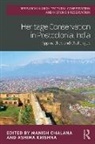 Manish Krishna Chalana, Manish Chalana, Chalana Manish, Ashima Krishna - Heritage Conservation in Postcolonial India