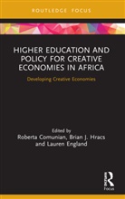 Roberta (King''''s College London Comunian, Roberta Hracs Comunian, Roberta Comunian, Roberta (King's College London Comunian, Lauren England, Lauren (Kings College London England... - Higher Education and Policy for Creative Economies in Africa