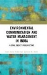 Kanchan K Malik, Kanchan K. Malik, Kanchan K. (University of Hyderabad Malik, Ram Awtar Yadav, Ram Awtar (Jagran Lakecity University Yadav - Environmental Communication and Water Management in India