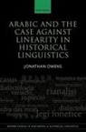 Owens, Jonathan Owens, Jonathan (Professor Emeritus Owens, Prof Jonathan (Professor Emeritus Owens - Arabic and the Case Against Linearity in Historical Linguistics