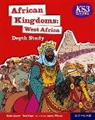 Katie Amery, Katie Gogo Amery, Teni Gogo - Ks3 History Depth Study: African Kingdoms: West Africa Student Book