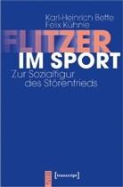 Karl-Heinrich Bette, Felix Kühnle - Flitzer im Sport