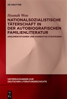 Hyunah Woo - Nationalsozialistische Täterschaft in der autobiografischen Familienliteratur