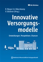 Axel Ekkernkamp, Axel Ekkernkamp (Prof. Dr. med. Dr. h, Verena Glöckner, Glöckner (D, Reinhard Nieper - Innovative Versorgungsmodelle
