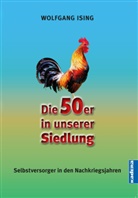 Wolfgang Ising - Die 50er in unserer Siedlung