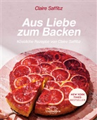 Claire Saffitz - Aus Liebe zum Backen