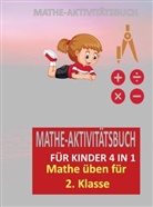 Josephina Dorfmann, Josephina Dorfmann - MATHE-AKTIVITÄTSBUCH FÜR KINDER 4 IN 1 : Übungsheft für gute Noten