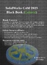 Gaurav Verma, Matt Weber - SolidWorks CAM 2023 Black Book