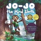 Joseph Lee, Olivia Ong - Jo-Jo the Kind Sloth