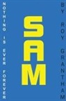 Dennis Roy Grantham - Sam