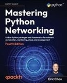 Eric Chou - Mastering Python Networking - Fourth Edition