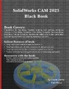 Gaurav Verma, Matt Weber - SolidWorks CAM 2023 Black Book