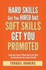Torquil Johners - Hard Skills Get You Hired But Soft Skills Get You Promoted