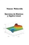 Simone Malacrida - Ejercicios de Matrices y Álgebra Lineal